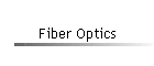 Fiber Optics